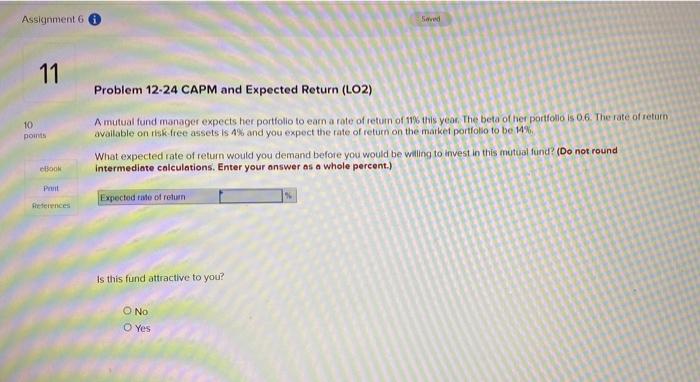  Assignment Seved 11 Problem 12-24 CAPM and Expected Return (LO2) 10