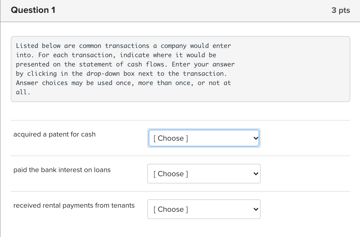 Question 1 3 pts Listed below are common transactions a company