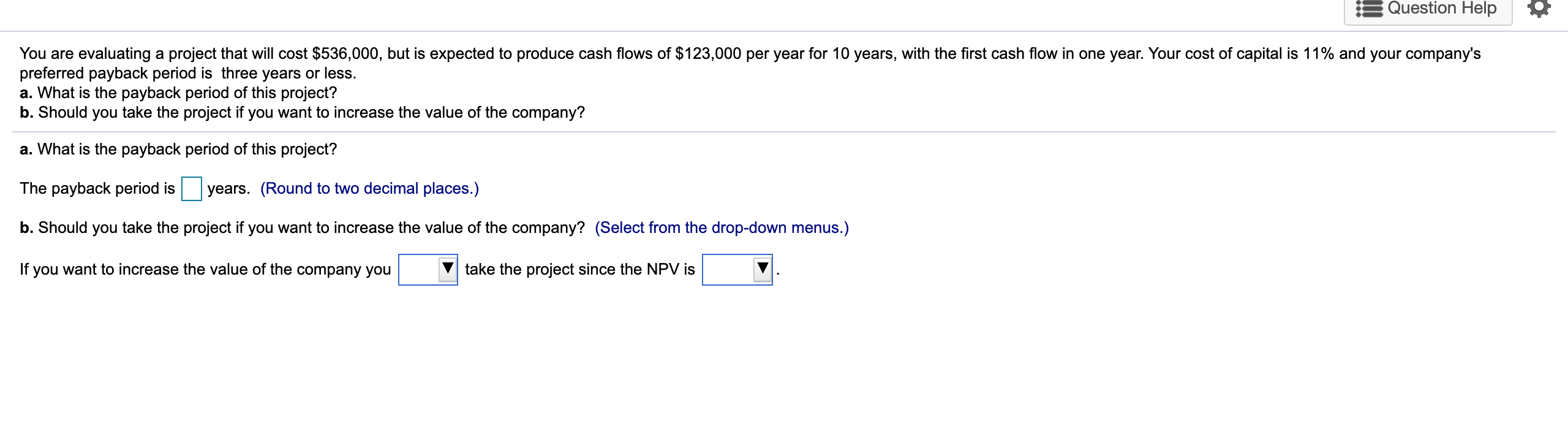 Question Help 11% and your company's You are evaluating a project