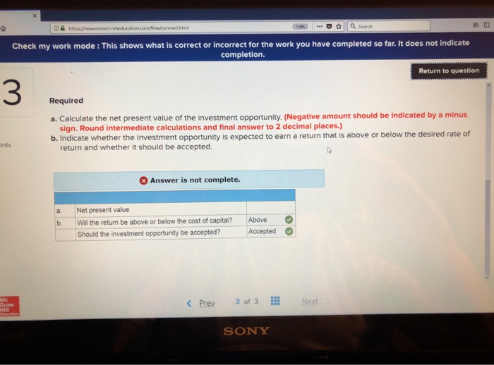 correct or incorrect for the work you have completed so far. It