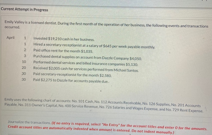  Current Attempt in Progress Emily Valley is a licensed dentist. During