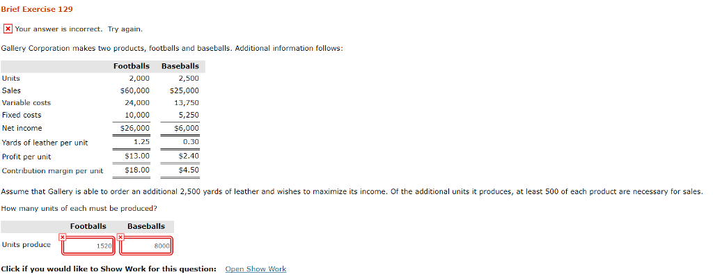  Brief Exercise 129 XYour answer is incorrect. Try again. Gallery Corporation