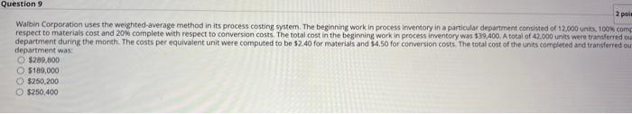 Question 9 2 poin Walbin Corporation uses the weighted-average method in its