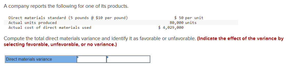  Compute the total direct materials variance and identify it as favorable