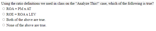  Using the ratio definitions we used in class on the "Analyze
