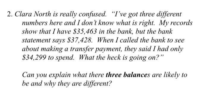  2. Clara North is really confused. I've got three different numbers