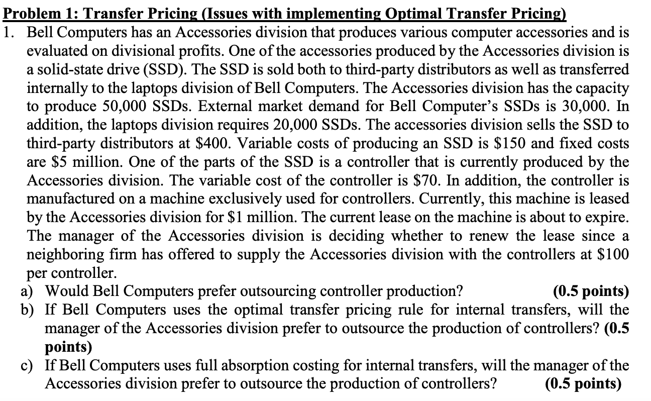  a. Would Bell Computers prefer outsourcing controller production? b. If Bell