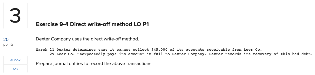 3 Exercise 9-4 Direct write-off method LO P1 Dexter Company uses