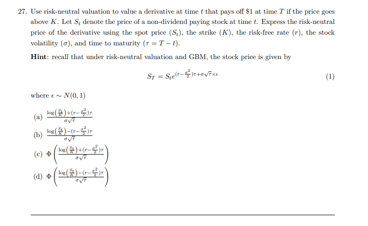 27. Use risk-neutral valuation to value a derivative at time t