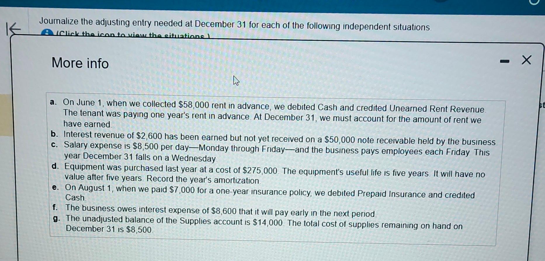 Journalize the adjusting entry needed at December 31 for each of