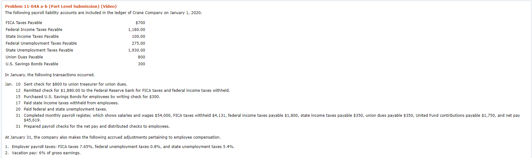 Please keep the same format!!! Problem 11-04A a-b (Part Level Submission) (Video)