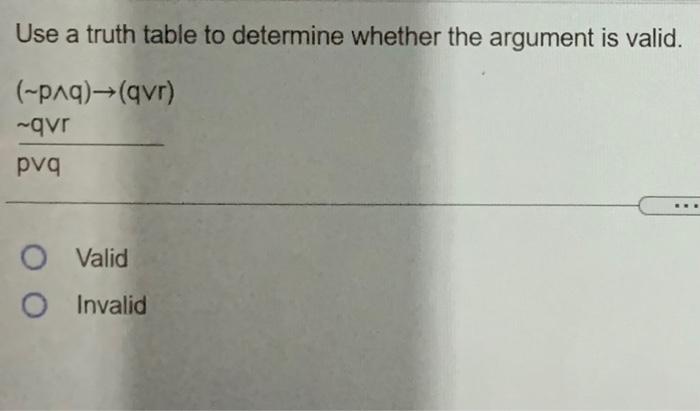 true conclusion. Identify the argument as valid or invalid. A square is