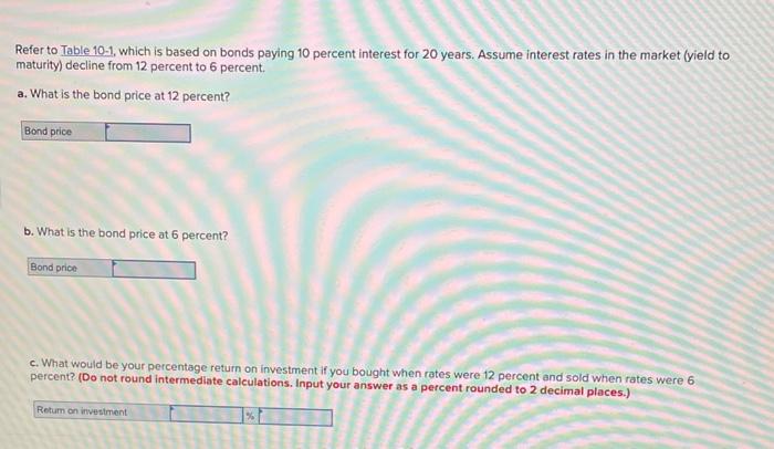  please help Refer to Table 10-1, which is based on bonds