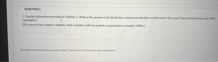  2. Use the information provided in Problem 2. What is the
