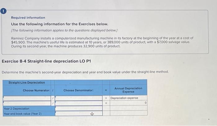 please answer all 0 Required information Use the following information for the