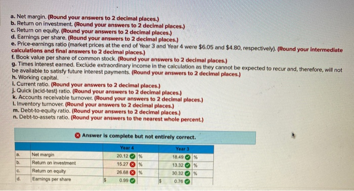 and 4. I keep getting them incorrect. The following financial statements apply