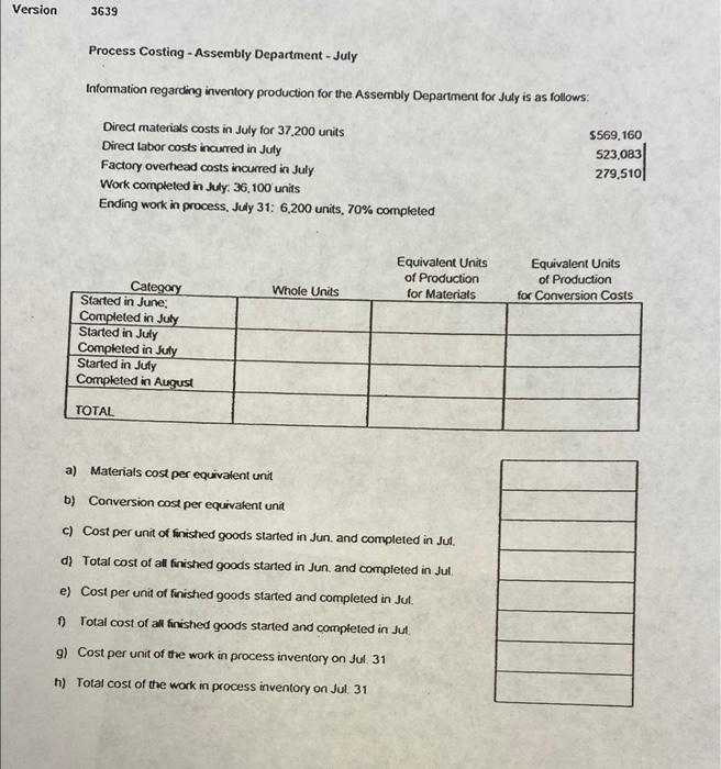  Version 3639 Process Costing - Assembly Department - July Information regarding