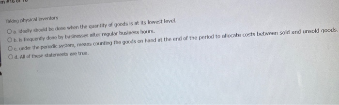 goods available for sale. O b. estimate cost of goods sold by