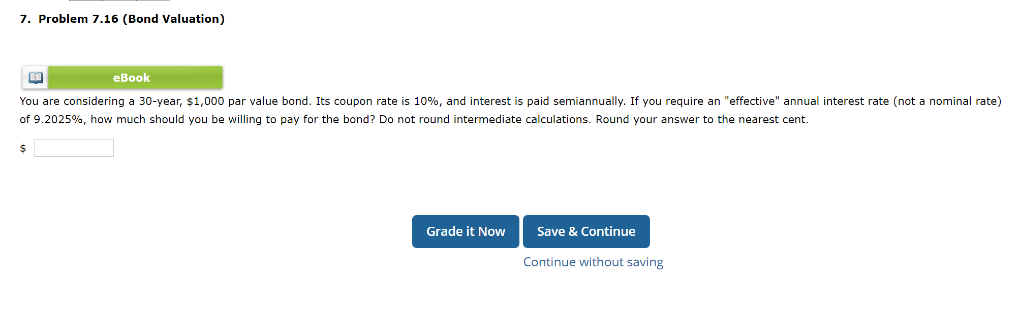7. Problem 7.16 (Bond Valuation) eBook You are considering a 30-year, $1,000