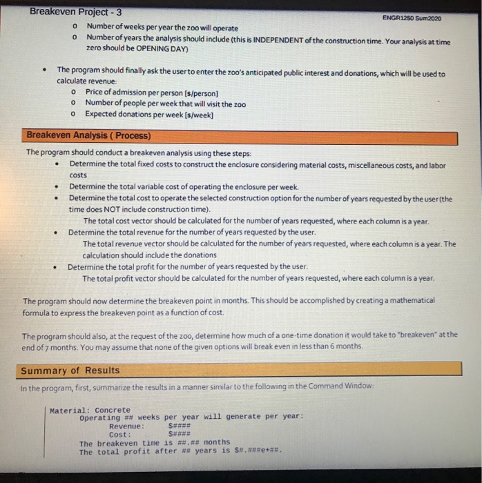 will perform a complete Breakeven Analysis for a single construction option. Your