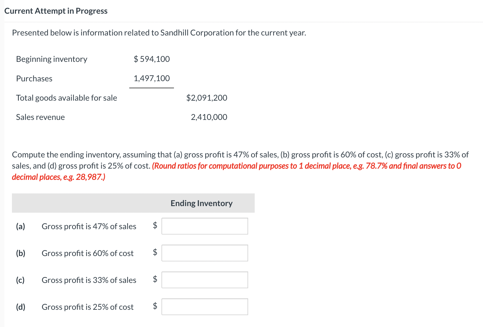  Current Attempt in Progress Presented below is information related to Sandhill