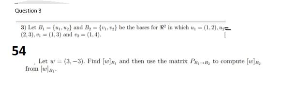 Question 3 3) Let B = {1, 2} and B= {17-12}