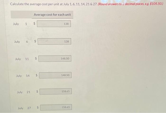 inventory system. During July, the company had the following purchases and sales.
