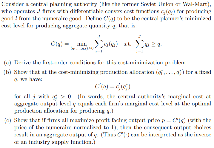  Consider a central planning authority (like the former Soviet Union or