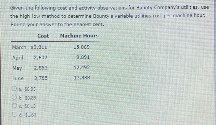 Given the following cost and activity observations for Smithson Company's utilities, use