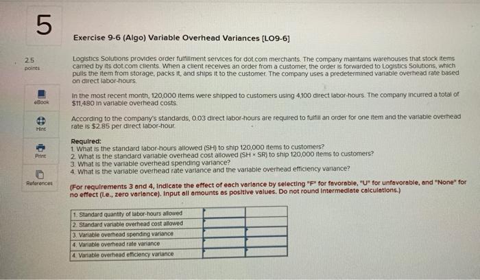  07 5 Exercise 9.6 (Algo) Variable Overhead Variances (LO9-6) 25 points