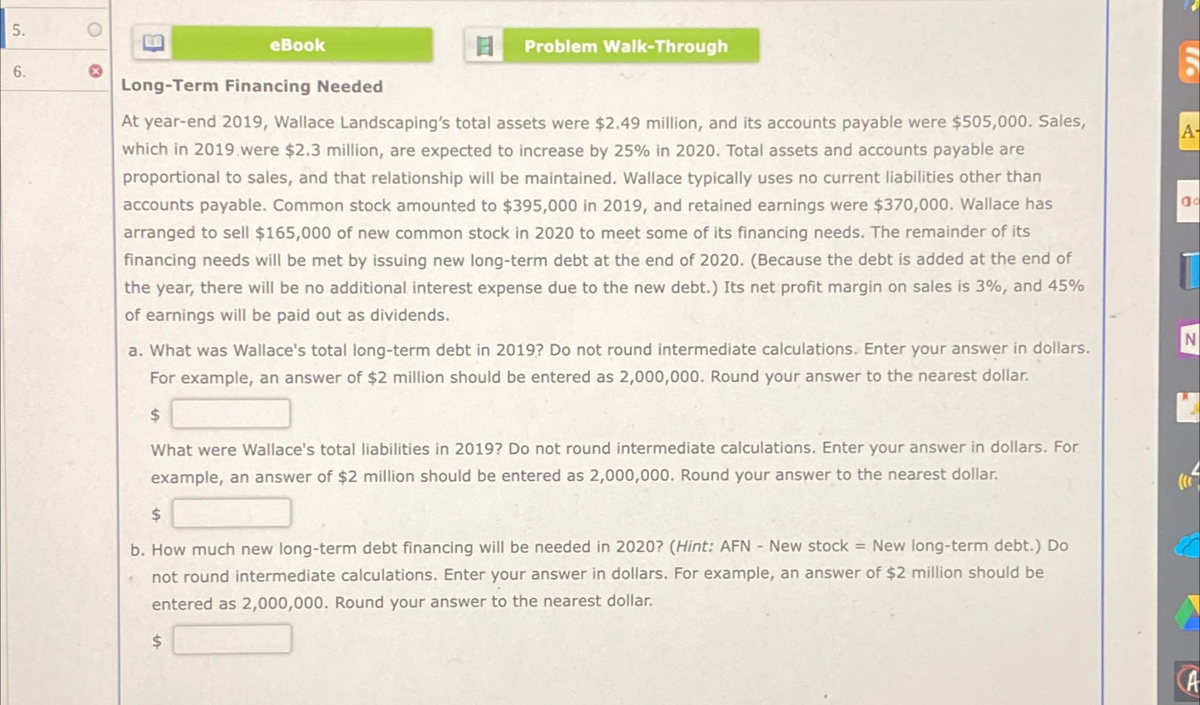  eBook 6. Long-Term Financing Needed At year-end 2019, Wallace Landscaping's total