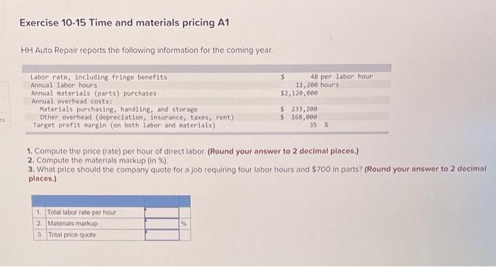 Write out in same format as the question Exercise 10-15 Time and