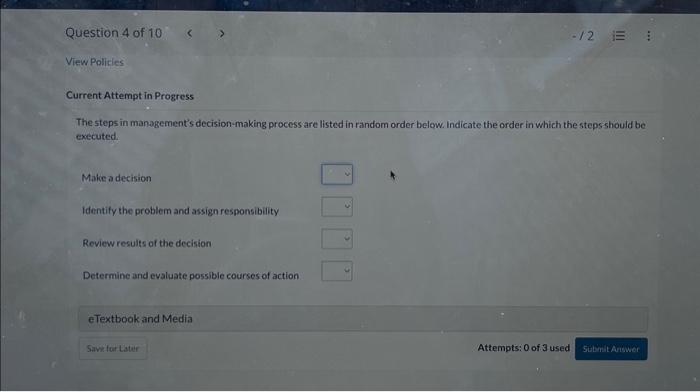  The steps in management's decision-making process are listed in random order