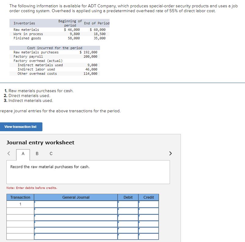 Journal entry worksheet Record the direct materials used. Note: Enter debits