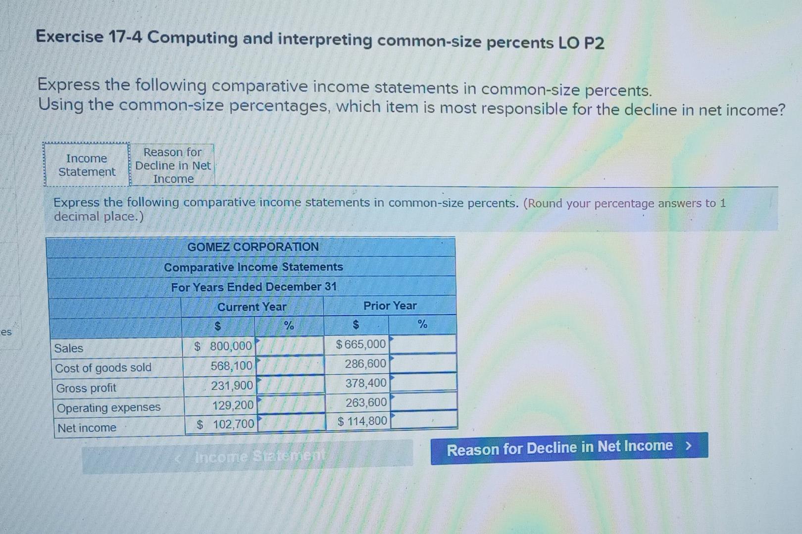  Exercise 17-4 Computing and interpreting common-size percents LO P2 Express the