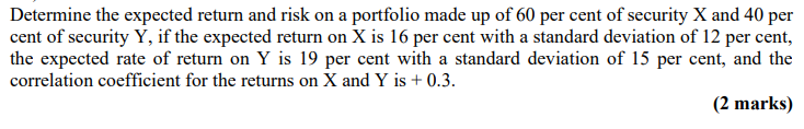  Determine the expected return and risk on a portfolio made up