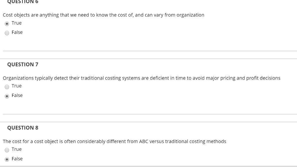 QUESTION6 Cost objects are anything that we need to know the