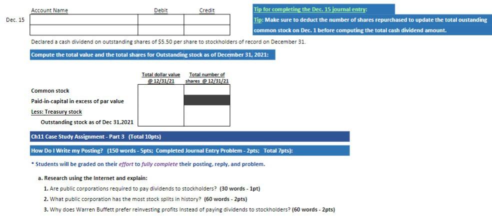 below attached Stockholders' Equity Journal Entry Problem [2pts - Completed Journal Entries]