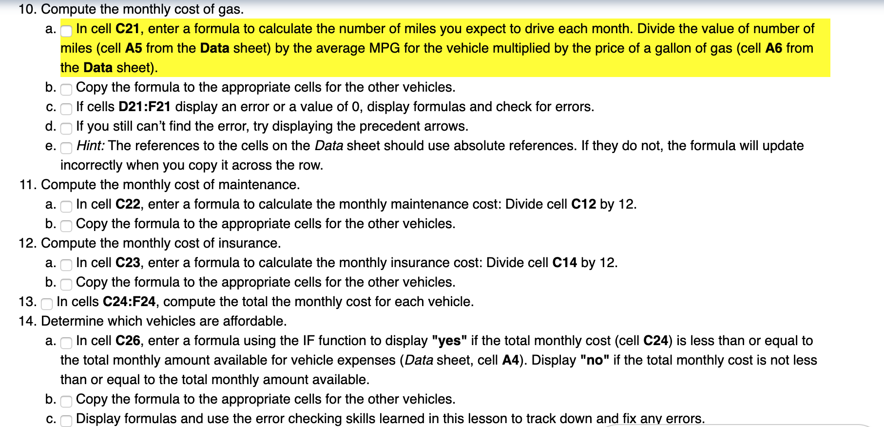 Need help solving questions 10-15 using Microsoft Excel please. 10. Compute the