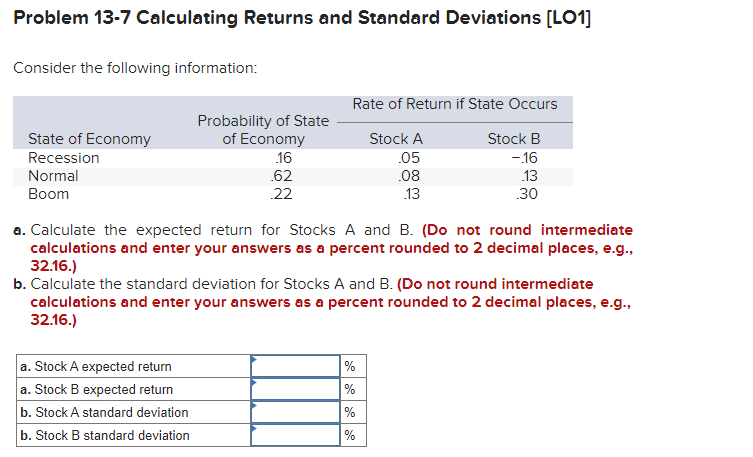  Problem 13-7 Calculating Returns and Standard Deviations [LO1] Consider the following