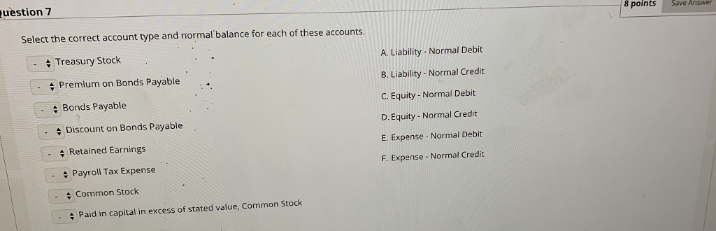  uestion 7 8 points Save Answer Select the correct account type