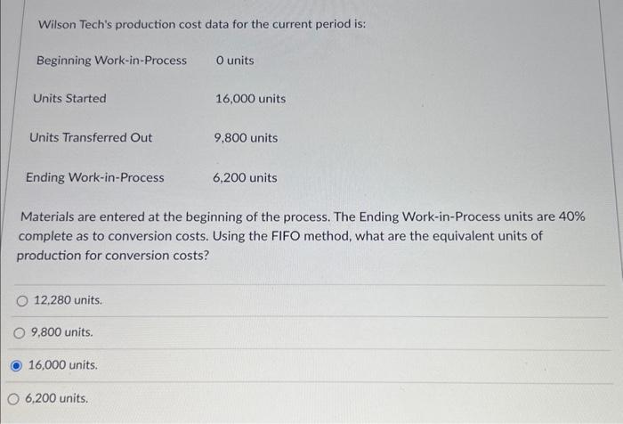  1. 2. Wilson Tech's production cost data for the current period