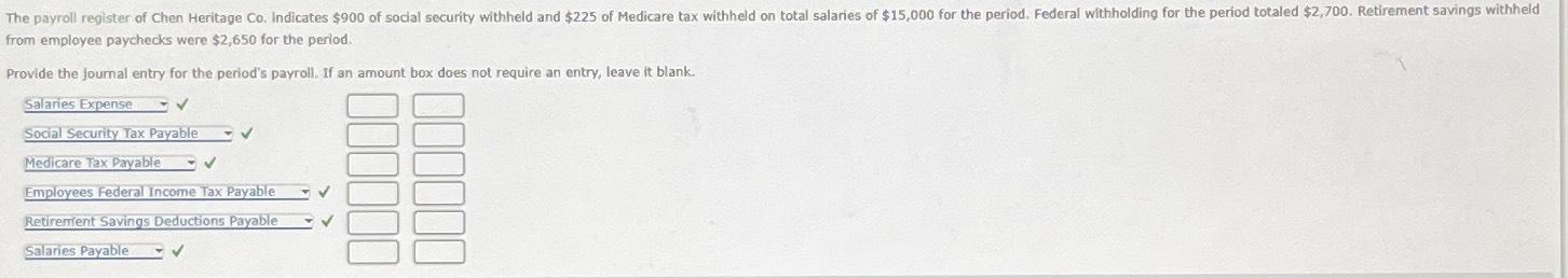  from employee paychecks were $2,650 for the period. Provide the foumal