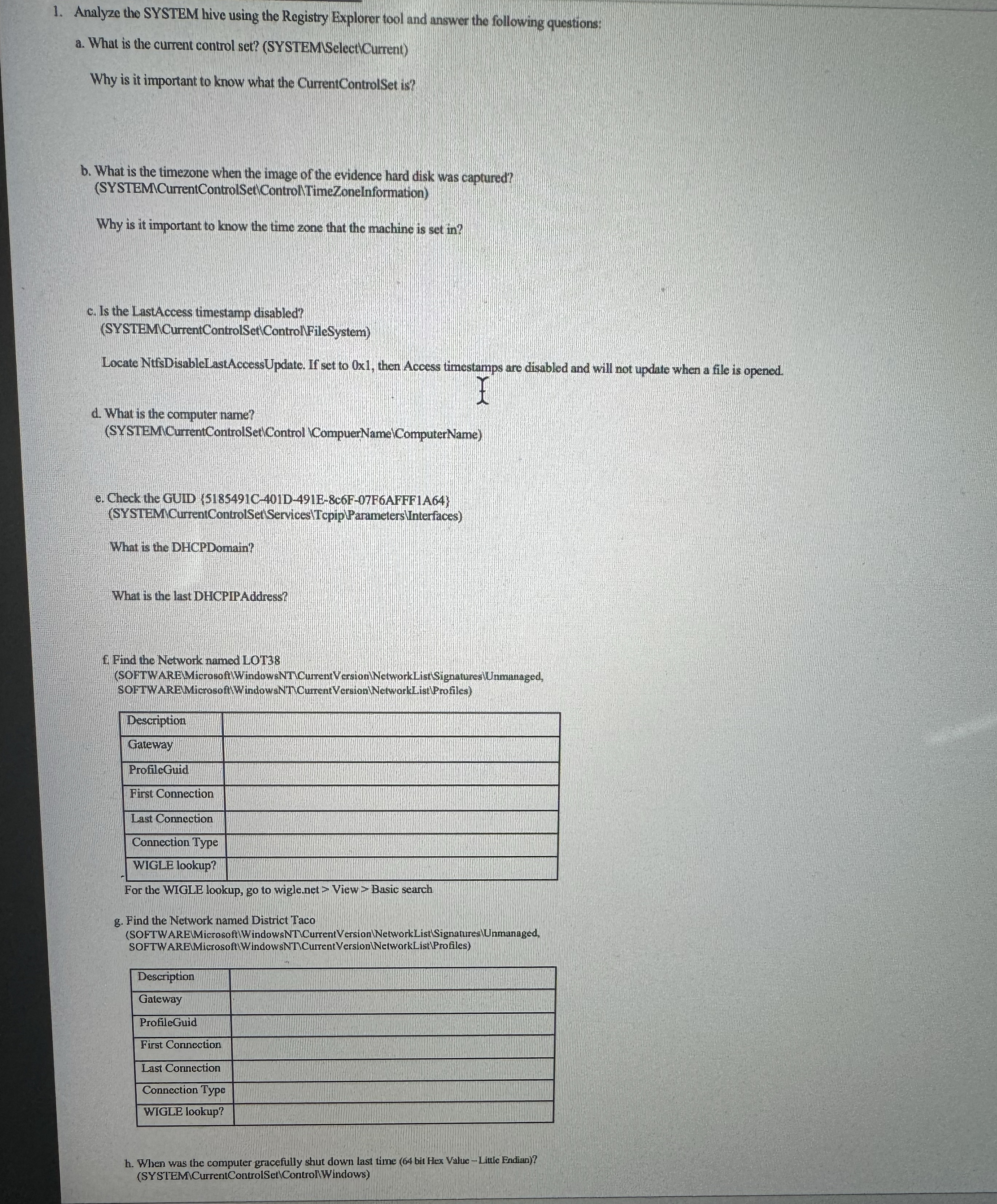  Analyze the SYSTEM hive using the Registry Explorer tool and unswer