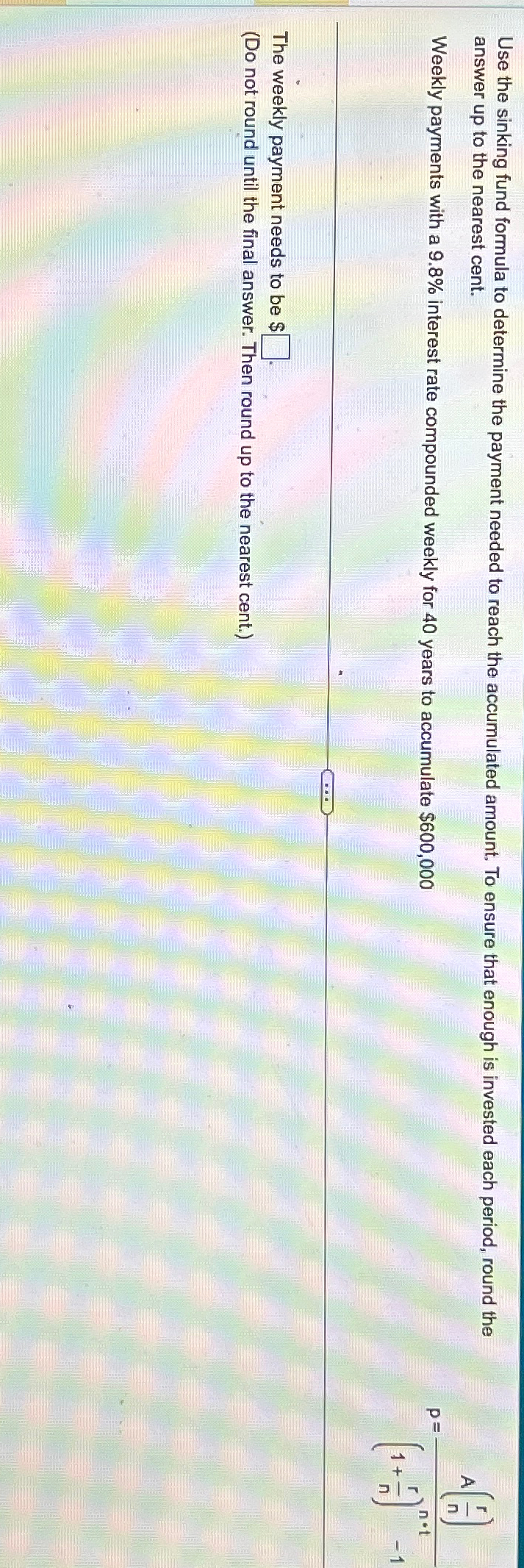  Use the sinking fund formula to determine the payment needed to