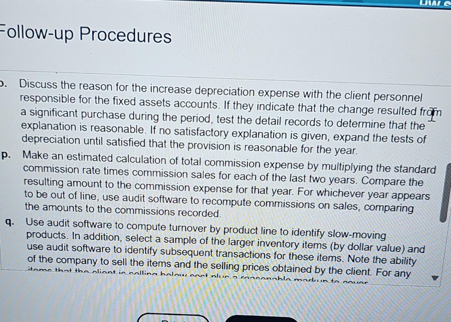 necessary for the company. b. Depreciation expenses may be understated for the