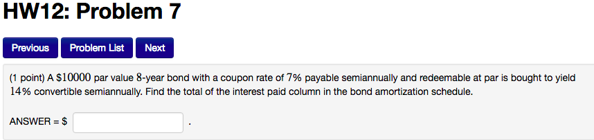  HW12: Problem 7 Previous Problem List Next (1 point) A $10000