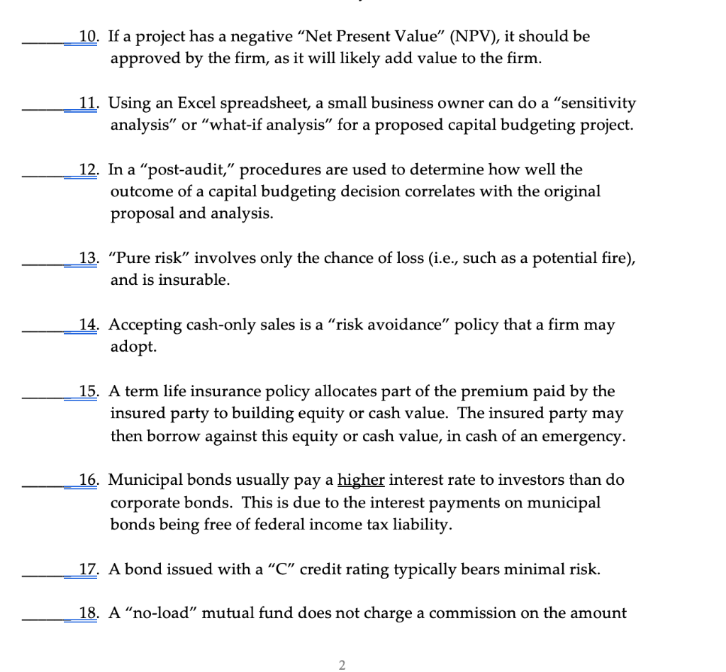 True or false 10. If a project has a negative Net Present