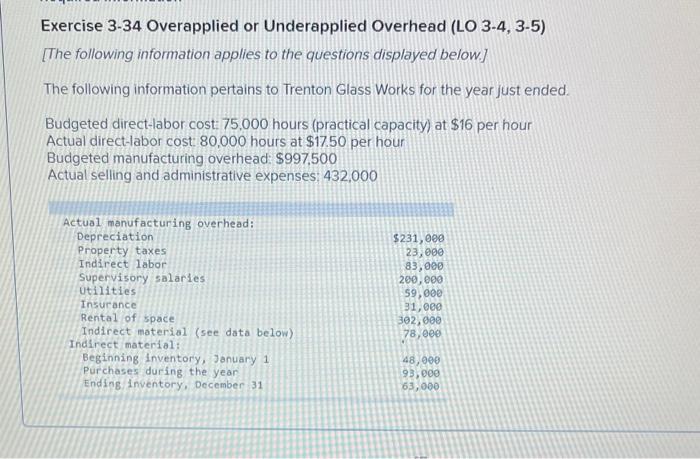 Needed Asap Exercise 3-34 Overapplied or Underapplied Overhead (LO 3-4, 3-5) [The