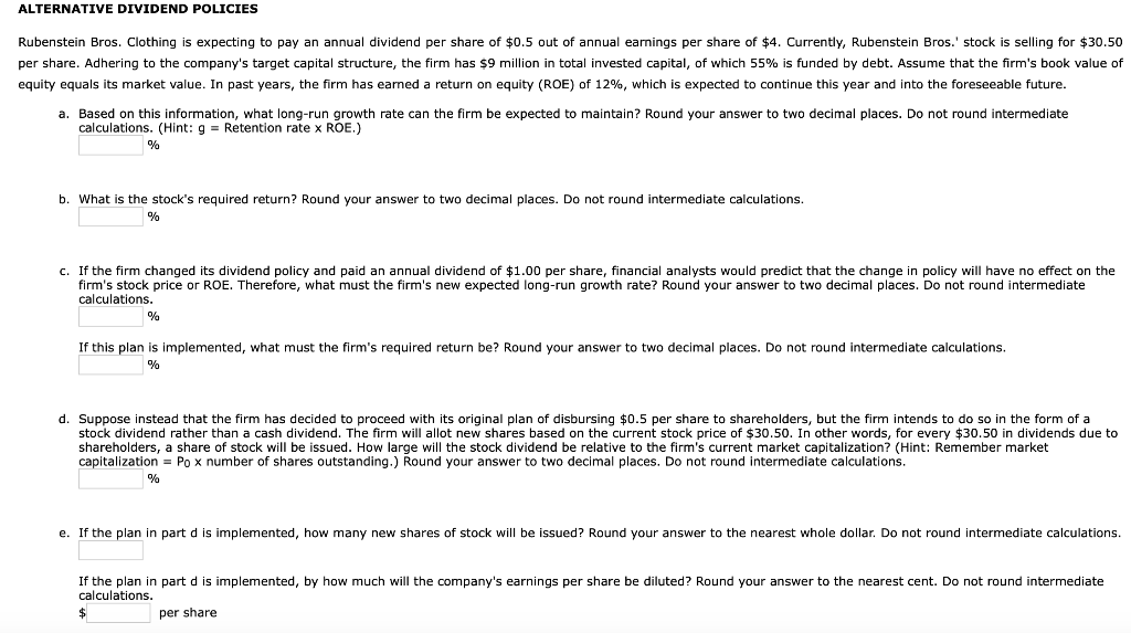 THIS IS ONE PROBLEM PLEASE COMPLETE ALL STEPS!!! A-E ALTERNATIVE DIVIDEND POLICIES
